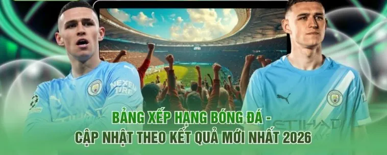 Cập nhật bảng xếp hạng bóng đá mới nhất của các giải đấu hàng đầu. Phân tích thứ hạng, phong độ và hiệu số bàn thắng bại chính xác nhất hiện nay.